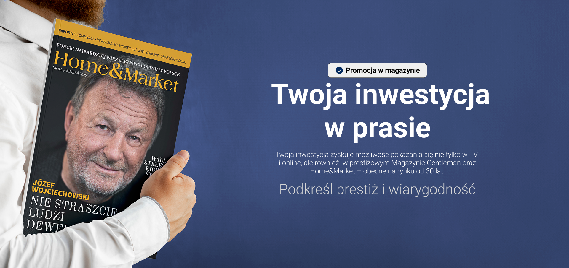 inwestycja w prasie promocja magazyn Home & Market prestiż wiarygodność