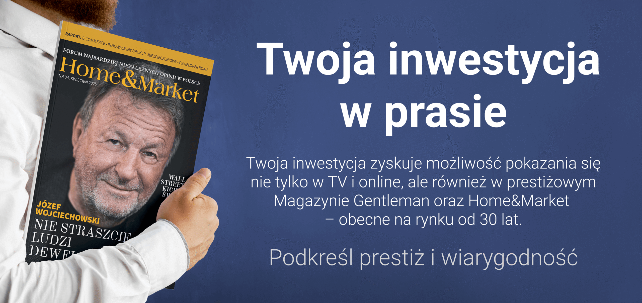 inwestycja w prasie promocja magazyn Home & Market prestiż wiarygodność